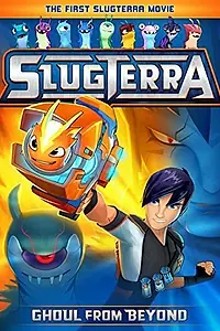 Постер к мультфильму «Slugterra: Ghoul from Beyond (2014)»