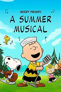 Главный постер мультфильма «Snoopy Presents: A Summer Musical (2025)»