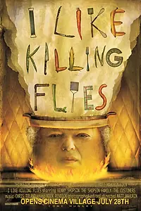 Главный постер фильма «I Like Killing Flies (2004)»
