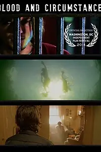 Главный постер фильма «Blood and Circumstance (2014)»