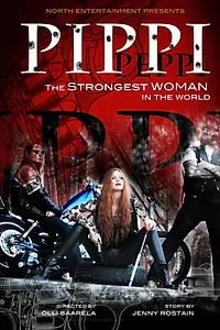 Главный постер фильма «Pippi: The Strongest Woman in the World»