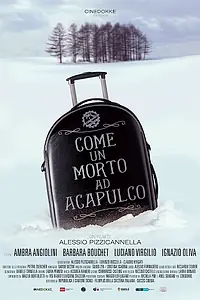 Постер к фильму «Come un morto ad Acapulco (2014)»