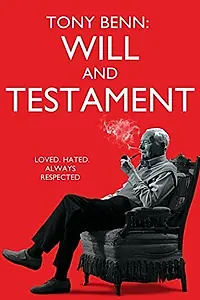 Постер к фильму «Tony Benn: Will and Testament (2014)»