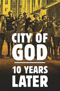 Постер к фильму «Cidade de Deus: 10 Anos Depois (2013)»