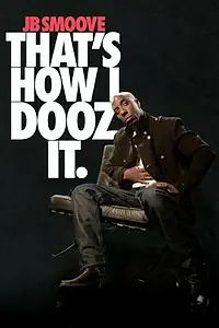 Главный постер фильма «JB Smoove: That's How I Dooz It (2012)»