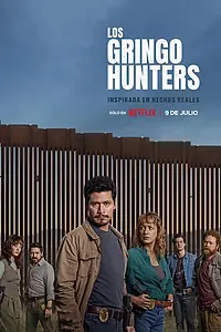 Главный постер сериала «Охотники на гринго (2025)»