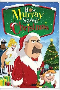 Постер к мультфильму «How Murray Saved Christmas (2014)»