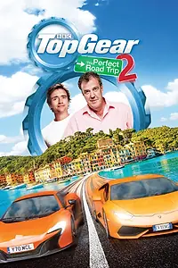 Главный постер фильма «Топ Гир: Идеальное путешествие 2 (2014)»
