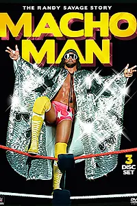 Главный постер фильма «Macho Man: The Randy Savage Story (2014)»