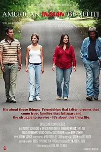 Главный постер фильма «American Indian Graffiti: This Thing Life (2003)»