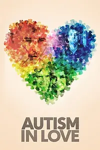 Главный постер фильма «Autism in Love (2015)»