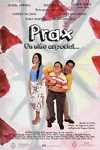 Главный постер фильма «Prax: un niño especial (2014)»