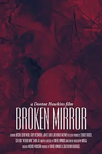 Постер к фильму «Broken Mirror: A Dontae Hawkins Film (2015)»