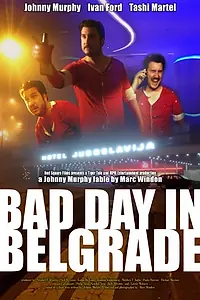 Постер к фильму «Bad Day in Belgrade (2017)»