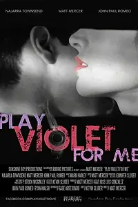 Постер к фильму «Play Violet for Me (2015)»