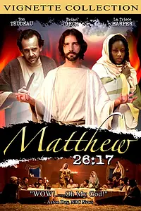 Постер к фильму «Matthew 26:17 (2005)»