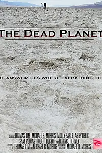 Постер к фильму «The Dead Planet (2016)»
