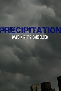 Постер к фильму «Precipitation (2014)»