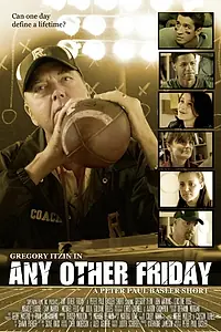 Постер к фильму «Any Other Friday (2014)»