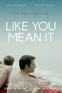 Главный постер фильма «Like You Mean It (2015)»