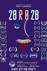 Главный постер фильма «2BR02B: To Be or Naught to Be (2016)»