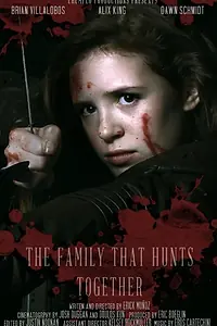 Главный постер фильма «The Family That Hunts Together (2014)»
