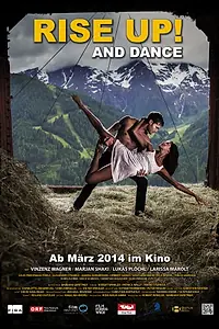 Главный постер фильма «Rise Up! And Dance (2014)»