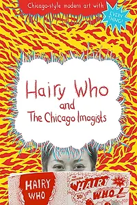 Главный постер фильма «Hairy Who & The Chicago Imagists (2014)»