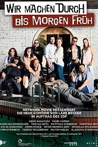 Главный постер фильма «Wir machen durch bis morgen früh (2014)»