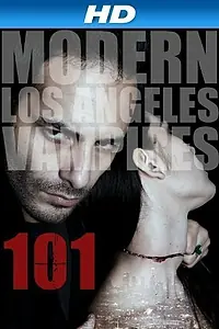 Главный постер фильма «101: Modern Los Angeles Vampires (2014)»
