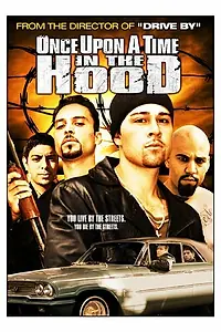 Главный постер фильма «Once Upon a Time in the Hood (2004)»
