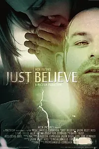 Постер к фильму «Just Believe (2016)»
