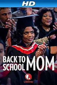 Главный постер фильма «Back to School Mom (2015)»