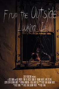 Постер к фильму «From the Outside Looking In (2014)»