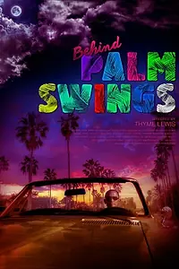 Постер к фильму «Behind Palm Swings (2015)»