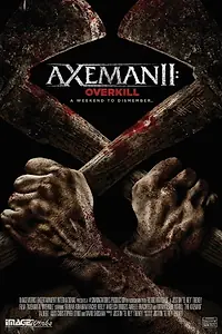 Постер к фильму «Axeman 2: Overkill (2017)»