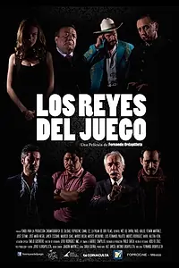 Главный постер фильма «Los Reyes del Juego (2014)»
