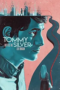 Постер к фильму «Tommy Battles the Silver Sea Dragon (2018)»