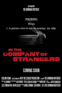 Главный постер фильма «In the Company of Strangers (2020)»