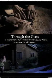 Постер к фильму «Through the Glass»