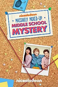 Постер к фильму «The Massively Mixed-Up Middle School Mystery (2015)»
