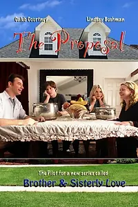 Главный постер фильма «Brother and Sisterly Love: The Proposal (2011)»