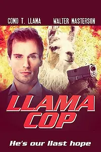 Постер к фильму «Llama Cop (2014)»