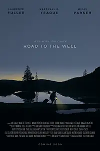 Постер к фильму «Road to the Well (2016)»