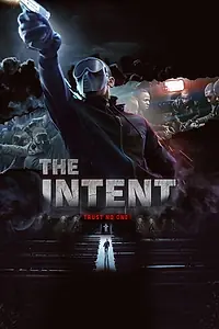 Постер к фильму «The Intent (2016)»