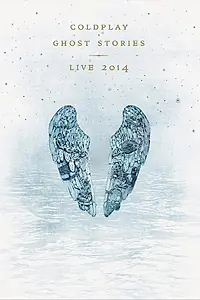 Постер к фильму «Coldplay: Ghost Stories (2014)»