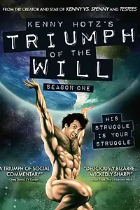 Постер к сериалу «Триумф воли Кенни Хотца (2011)»