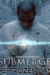Главный постер фильма «Submerge: The Frozen Land (2014)»
