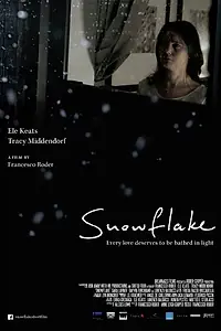 Постер к фильму «Snowflake (2014)»
