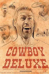 Постер к фильму «Cowboy Deluxe (2014)»